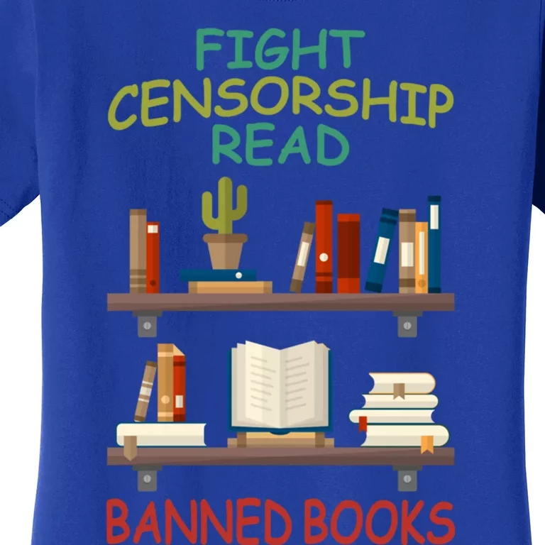 Fight Censorship Read Banned Books Gift Women's T-Shirt