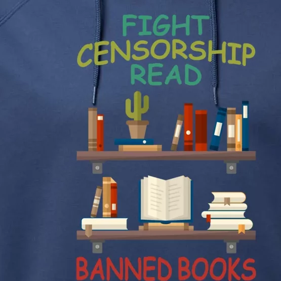 Fight Censorship Read Banned Books Gift Performance Fleece Hoodie