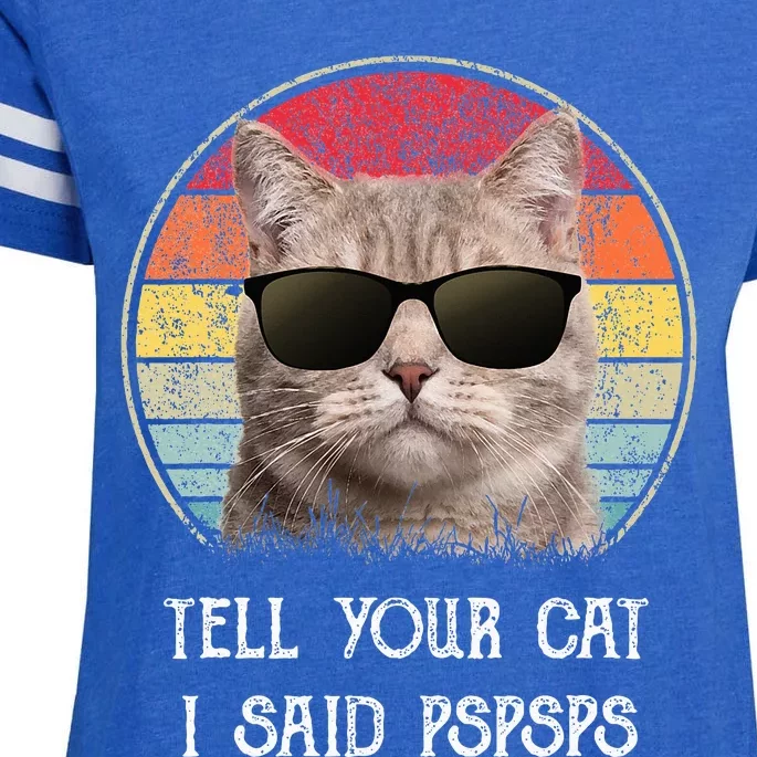 Funny Cat Retro Tell Your Cat I Said Pspsps Enza Ladies Jersey Football T-Shirt