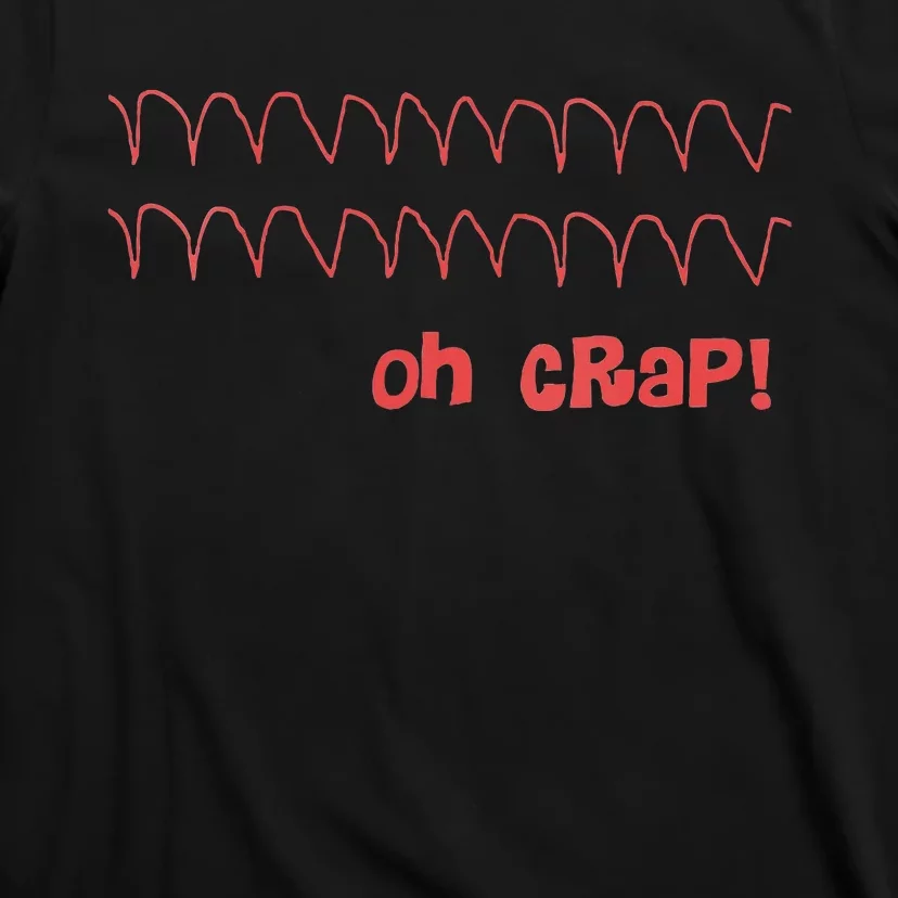 Funny Cardiac Rhythm Oh Crap Nurse T-Shirt