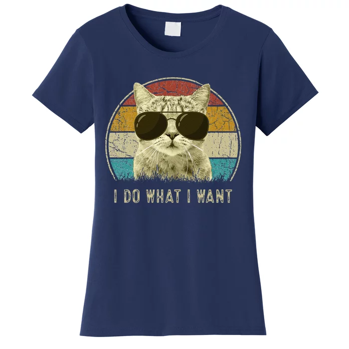 Funny Cat Retro Cats Lover I Do What I Want Women's T-Shirt