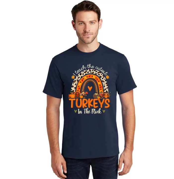 Funny Cute Rainbow Leopard I Teach The St Turkeys In The Flock Design Tall T-Shirt