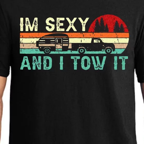 Funny Camping RV Im Sexy And I Tow It RV Camper Pajama Set