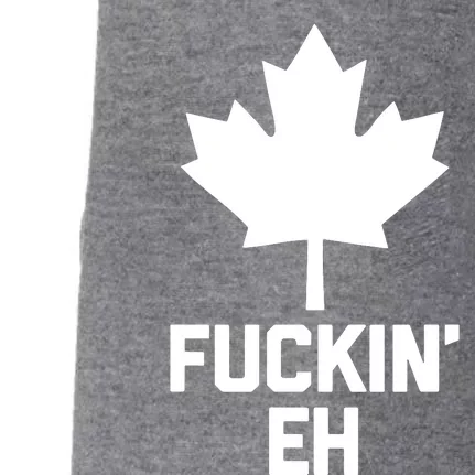 Funny Canadian Shirts Fuckin Eh Funny Saying Canada Doggie 3-End Fleece Hoodie