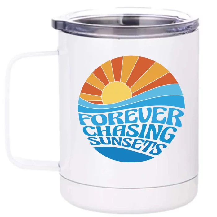 Forever Chasing Sunsets Retro Front & Back 12oz Stainless Steel Tumbler Cup