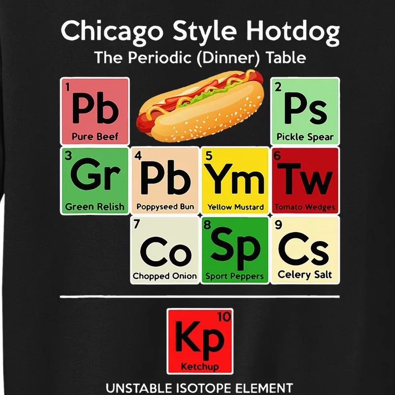 Funny Chicago Style Hot Dog Periodic Dinner Table Of Element Tall Sweatshirt