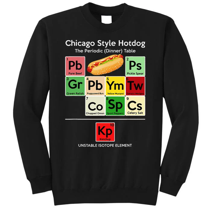 Funny Chicago Style Hot Dog Periodic Dinner Table Of Element Tall Sweatshirt