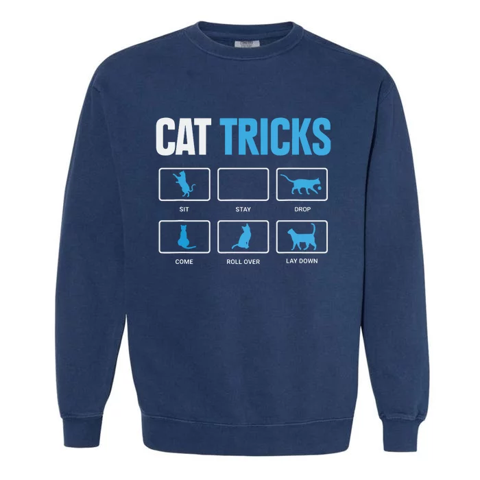 Funny Cat Sayings Cat Tricks Garment-Dyed Sweatshirt