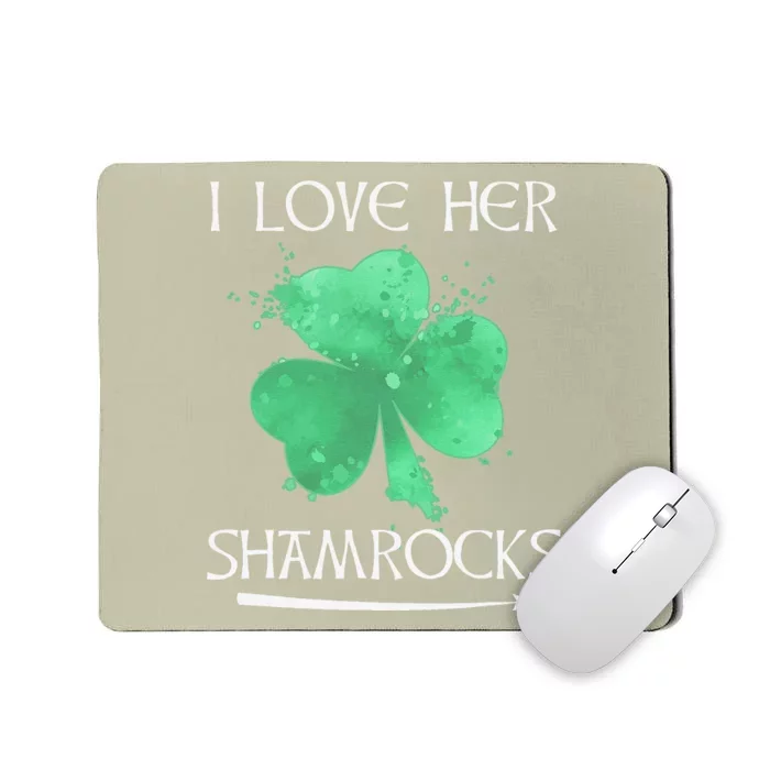 Funny Couples St. Patty's Day I Love Her Shamrocks Mousepad