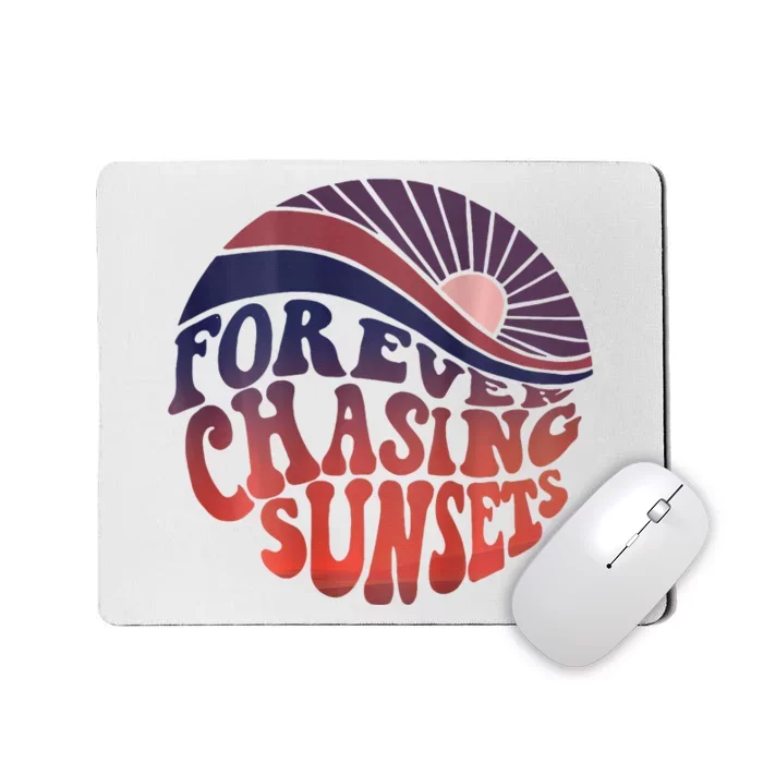 Forever Chasing Sunsets Word On Back Workout Summer Casual Mousepad