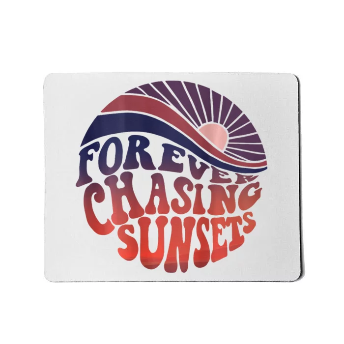 Forever Chasing Sunsets Word On Back Workout Summer Casual Mousepad