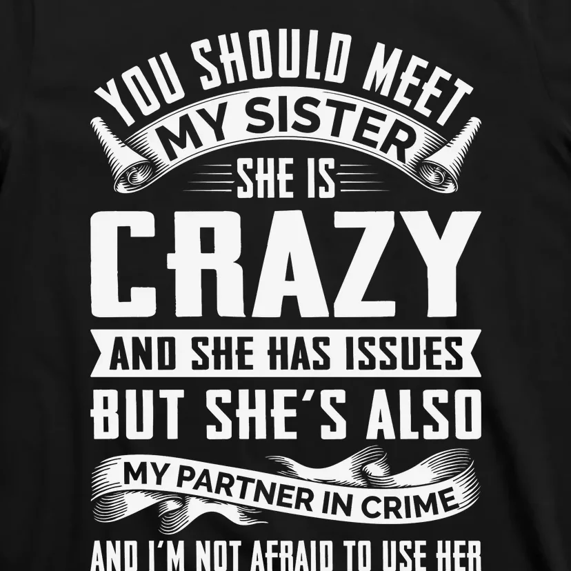 Funny Crazy Sister With Issues Partner In Crime T-Shirt