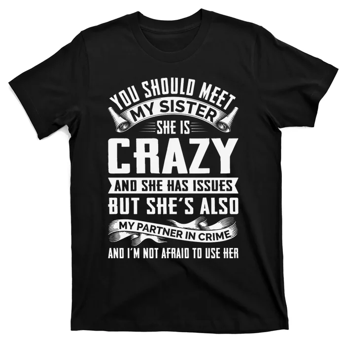 Funny Crazy Sister With Issues Partner In Crime T-Shirt