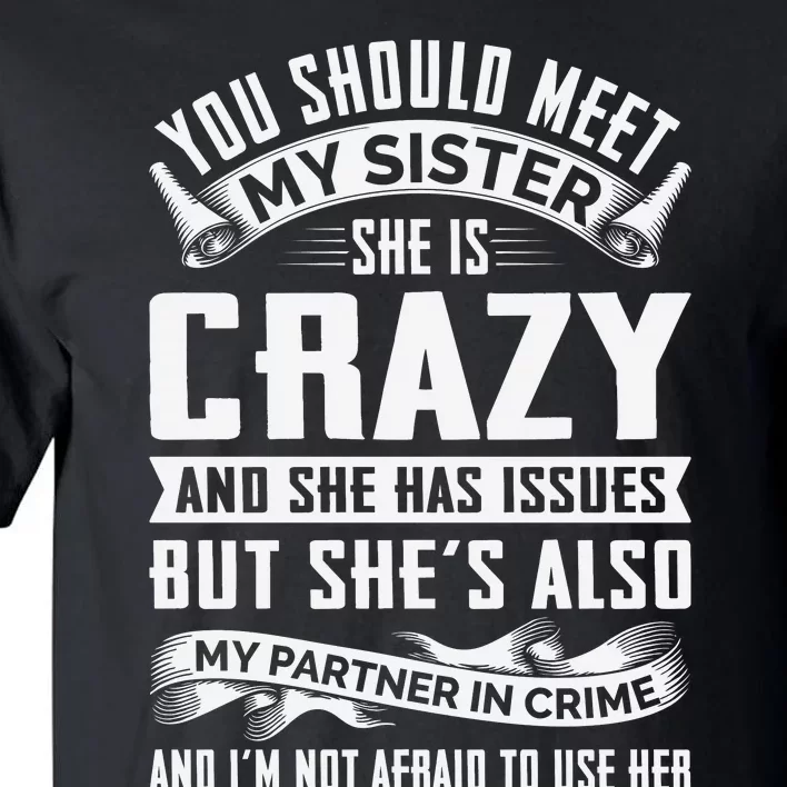 Funny Crazy Sister With Issues Partner In Crime Tall T-Shirt