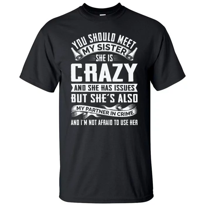 Funny Crazy Sister With Issues Partner In Crime Tall T-Shirt