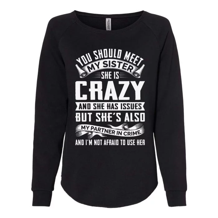 Funny Crazy Sister With Issues Partner In Crime Womens California Wash Sweatshirt