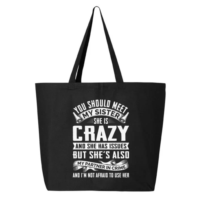 Funny Crazy Sister With Issues Partner In Crime 25L Jumbo Tote