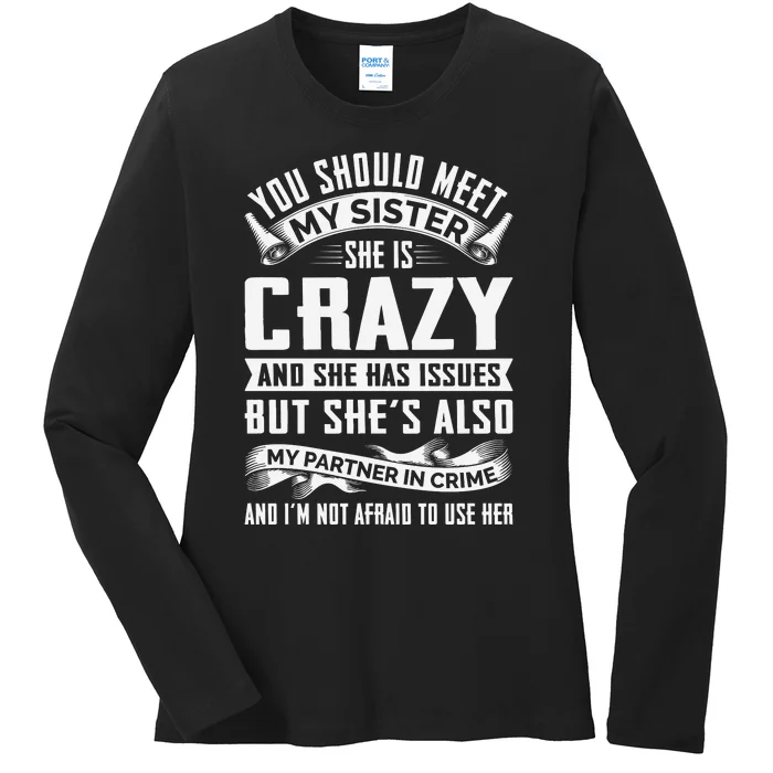 Funny Crazy Sister With Issues Partner In Crime Ladies Long Sleeve Shirt