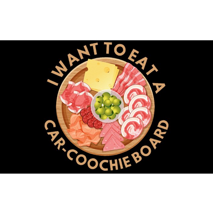 Funny Charcuterie Saying I Want To Eat A Car Coochie Board Bumper Sticker