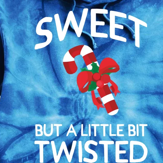 Funny Christmas Sweet But A Little Twisted Candy Cane Great Gift Tie Dye Hoodie