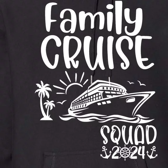 Family Cruise Squad 2024 Family Holiday Matching Cruise Premium Hoodie