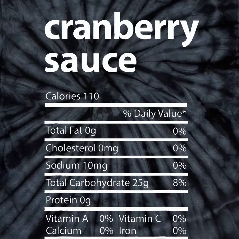 Funny Cranberry Sauce Family Thanksgiving Nutrition Facts Tie-Dye T-Shirt