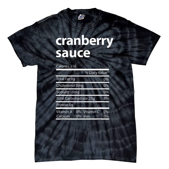 Funny Cranberry Sauce Family Thanksgiving Nutrition Facts Tie-Dye T-Shirt