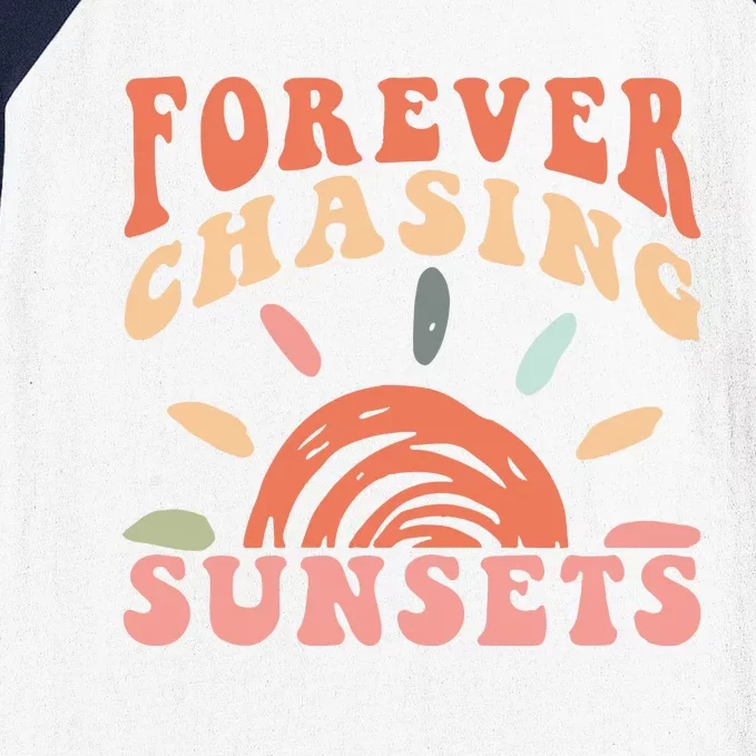 Forever Chasing Sunsets Baseball Sleeve Shirt