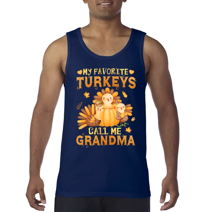 Funny Cute S My Favorite Turkeys Call Me Grandma Fall Thanksgiving Tank Top