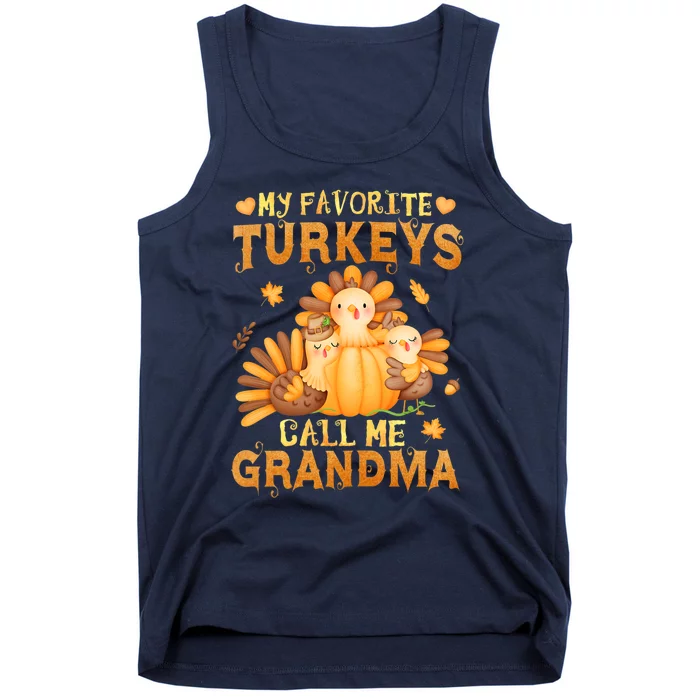 Funny Cute S My Favorite Turkeys Call Me Grandma Fall Thanksgiving Tank Top