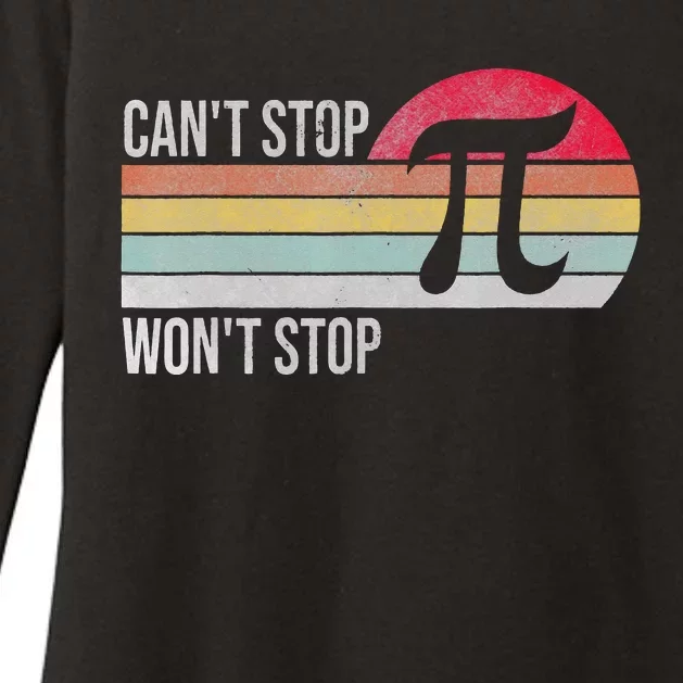 Funny Can't Stop Pi Won't Stop Pi Math 3.14 Pi Day Teache Womens CVC Long Sleeve Shirt