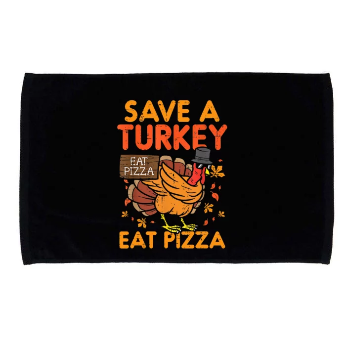 Funny Cute Save A Turkey Eat Pizza Thanksgiving Food Lover Gift Microfiber Hand Towel