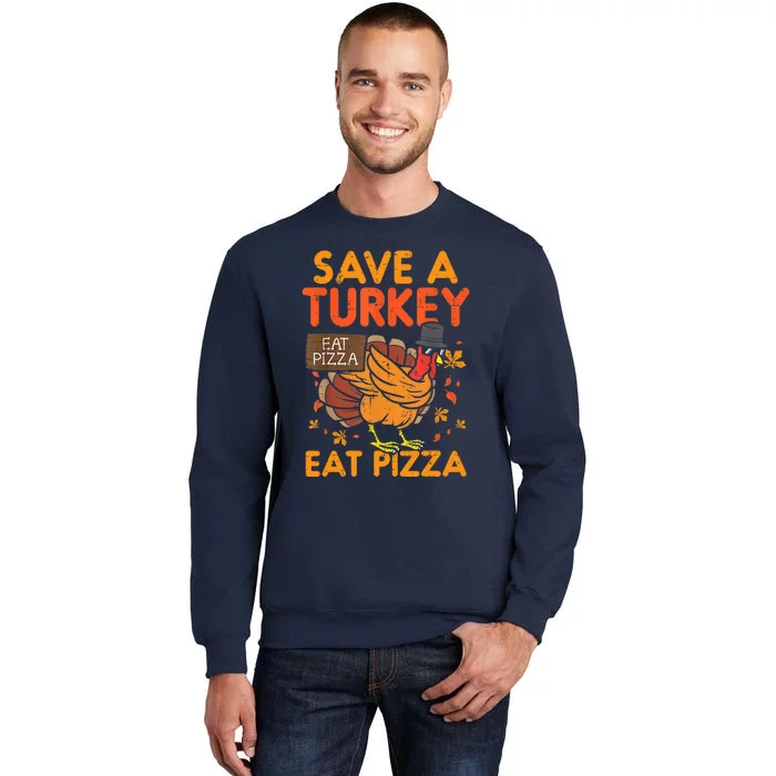 Funny Cute Save A Turkey Eat Pizza Thanksgiving Food Lover Gift Sweatshirt