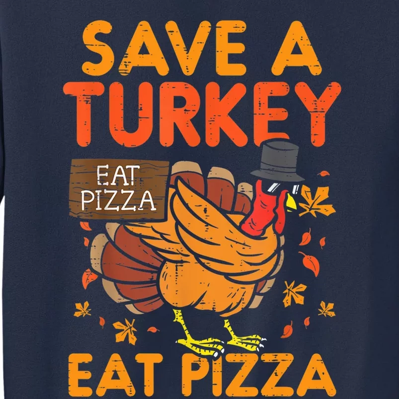 Funny Cute Save A Turkey Eat Pizza Thanksgiving Food Lover Gift Sweatshirt