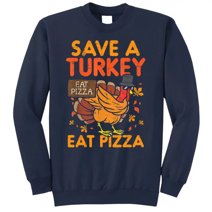 Funny Cute Save A Turkey Eat Pizza Thanksgiving Food Lover Gift Sweatshirt