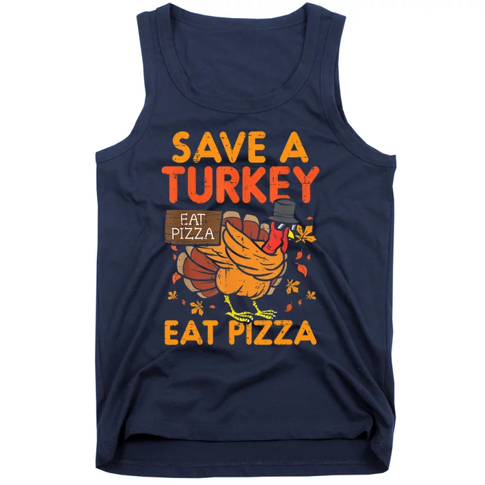 Funny Cute Save A Turkey Eat Pizza Thanksgiving Food Lover Gift Tank Top