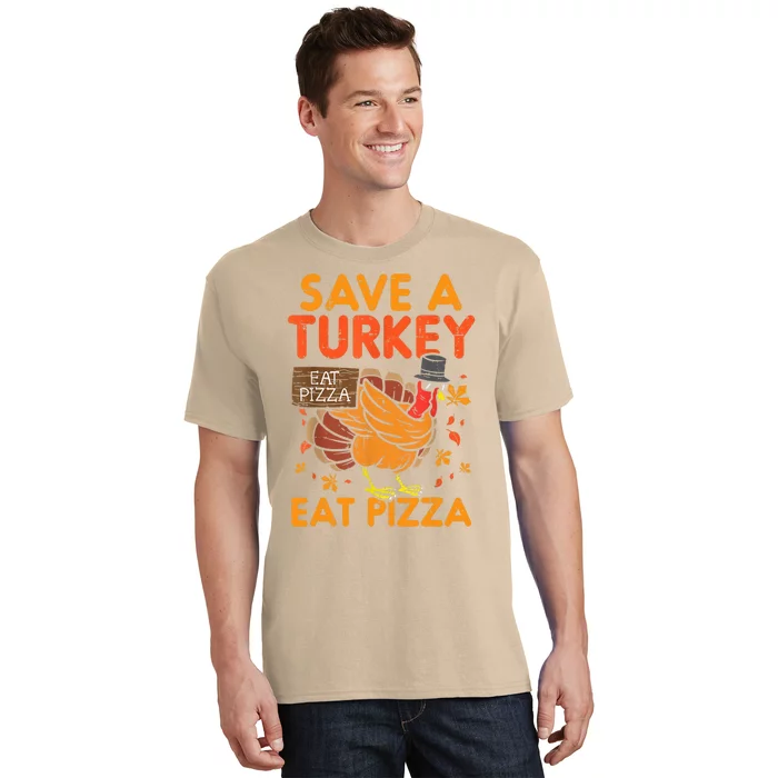 Funny Cute Save A Turkey Eat Pizza Thanksgiving Food Lover Gift T-Shirt