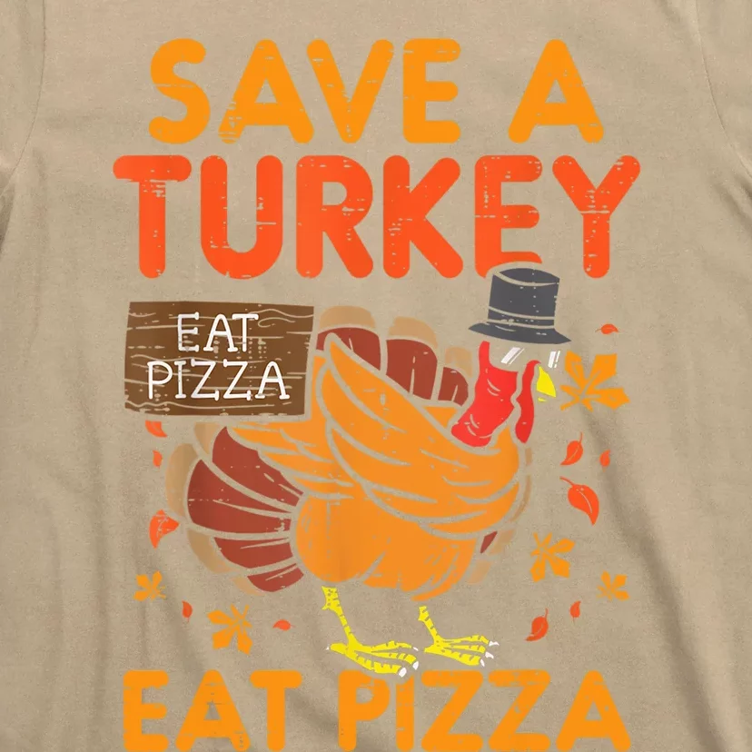 Funny Cute Save A Turkey Eat Pizza Thanksgiving Food Lover Gift T-Shirt