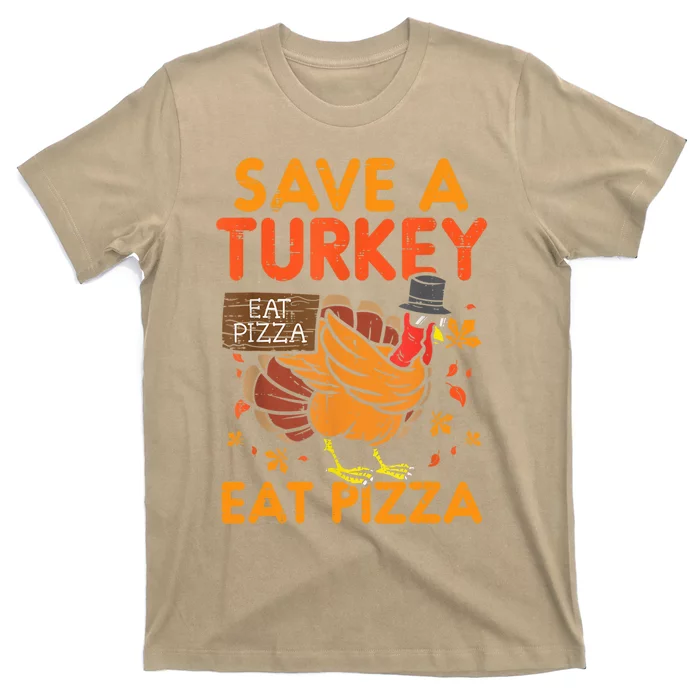 Funny Cute Save A Turkey Eat Pizza Thanksgiving Food Lover Gift T-Shirt