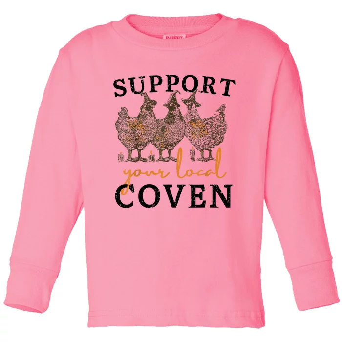 Funny Chicken Support Your Local Coven Witch Girl Farm Lover Toddler Long Sleeve Shirt