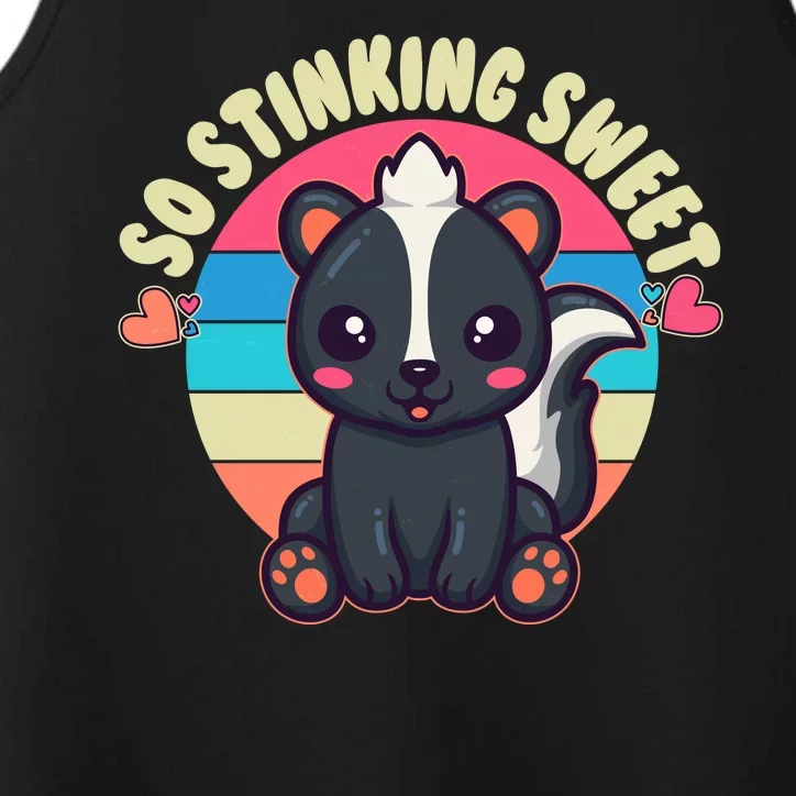 Funny Cute Skunk So Stinking Sweet Performance Tank