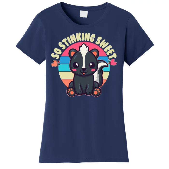 Funny Cute Skunk So Stinking Sweet Women's T-Shirt