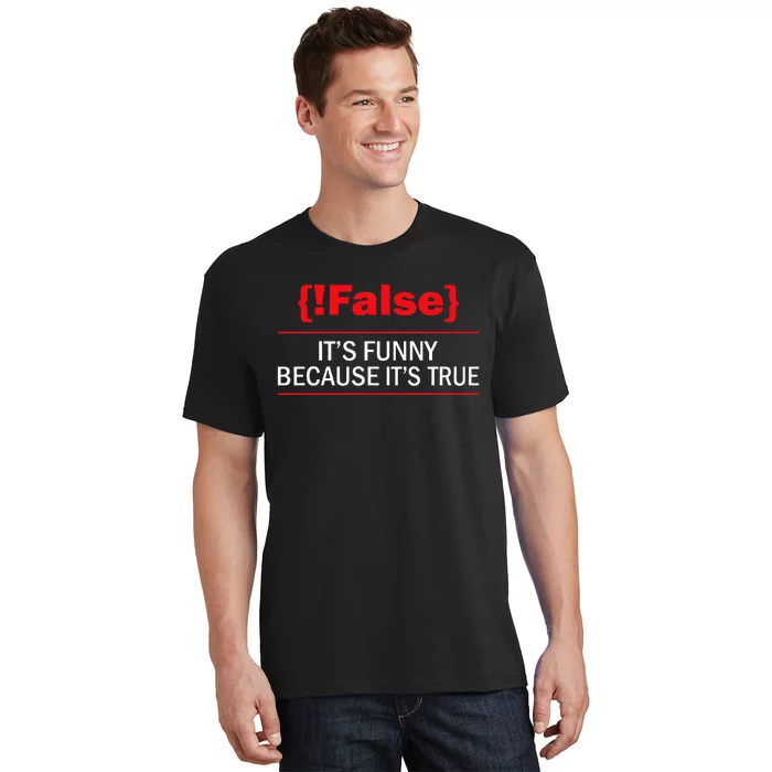 !False Computer Science Programmer Coding Software Coder T-Shirt