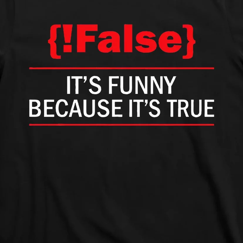 !False Computer Science Programmer Coding Software Coder T-Shirt