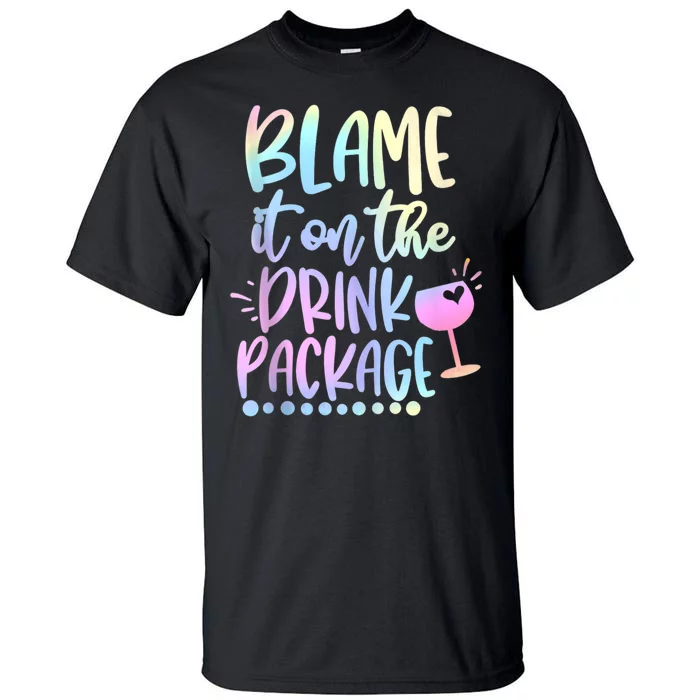 Funny Cruise Squad Trip Blame It On The Drink Package Tall T-Shirt