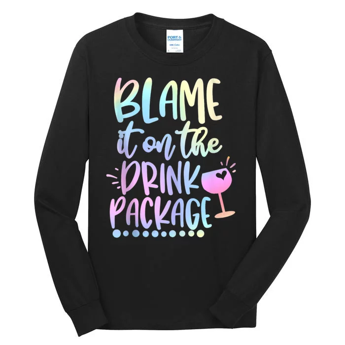 Funny Cruise Squad Trip Blame It On The Drink Package Tall Long Sleeve T-Shirt