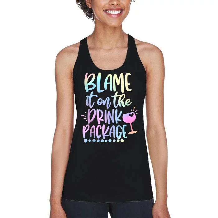 Funny Cruise Squad Trip Blame It On The Drink Package Women's Racerback Tank