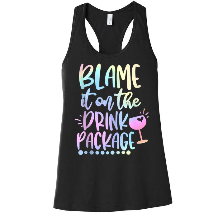 Funny Cruise Squad Trip Blame It On The Drink Package Women's Racerback Tank