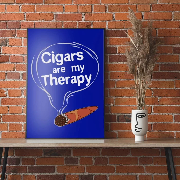 Funny Cigar Smoker Print Cigars Are My Therapy Gift Product Gift Poster