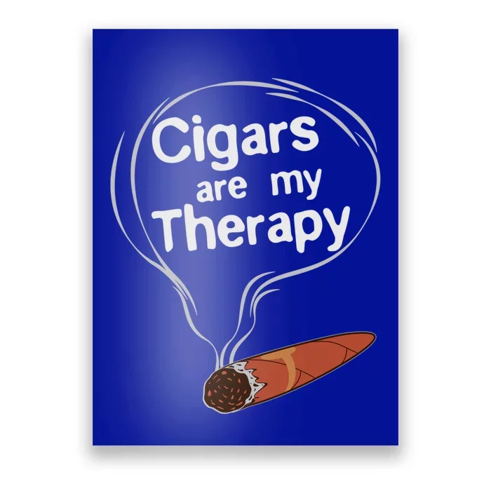 Funny Cigar Smoker Print Cigars Are My Therapy Gift Product Gift Poster